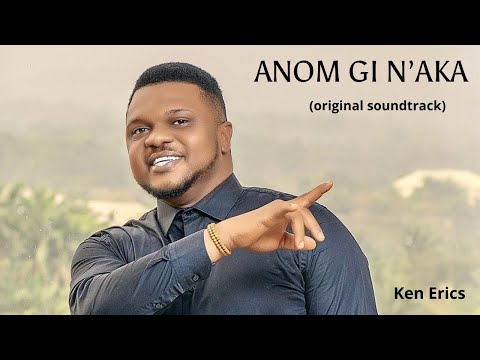 Ken Erics - Anom Gi N'aka [Original Soundtrack]