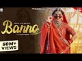 Renuka Panwar : Banno (Official Video) | Riyaazi | Sahil Sandhu | New Haryanvi Song Haryanvi 2023