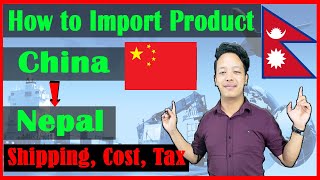 How to Order Product from China | Shipping, Cost ETC | Import Product from China to Nepal.