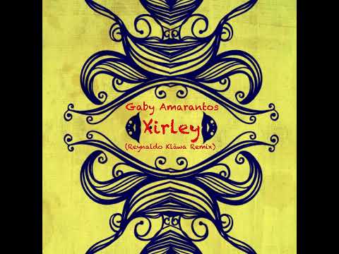 Gaby Amarantos - Xirley (Reynaldo Kläwa Remix)