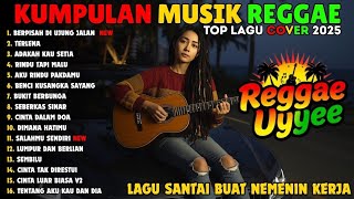 Download lagu KUMPULAN MUSIK REGGAE 2025 TERBARU_COVER SKA || ~BERPISAH DI UJUNG JALAN~TERLENA~ mp3 Download lagu KUMPULAN MUSIK REGGAE 2025 TERBARU_COVER SKA || ~BERPISAH DI UJUNG JALAN~TERLENA~ mp3