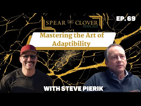 #69-Mastering the Art of Adaptability with Steve Pierik
