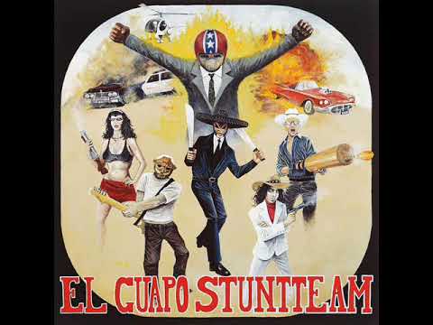 El Guapo Stuntteam - El Guapo Stuntteam (Full Album)