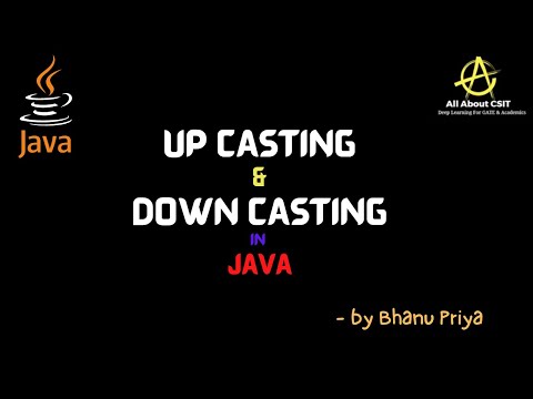 Upcasting and Downcasting in Java| lec 49 | Java Tutorial| BhanuPriya