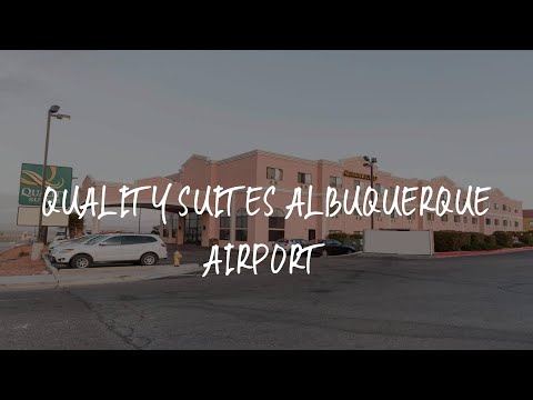 Quality Suites Albuquerque Airport Review - Albuquerque , United States of America