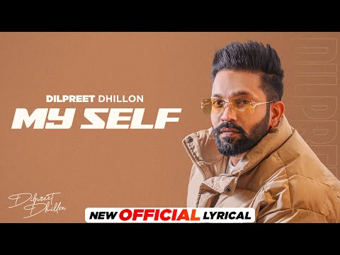My Self (Official Lyrical) Dilpreet Dhillon ft Mehar Vaani | Mandeep Maavi| Desi Crew| New Song 2023