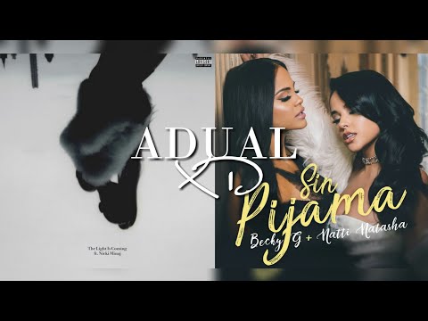 "Sin Luz" the light is coming X Sin Pijama - Ariana Grande, Nicki Minaj, Becky G, Natti Nathasha