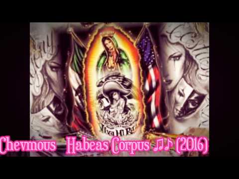 Chevmous   Habeas Corpus ♫♪ 2016