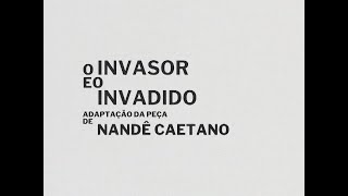 TRAILER - O invasor e o invadido