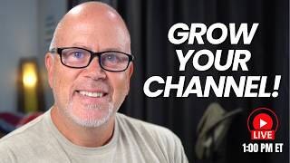 Grow your YouTube Channel Today! — Live YouTube Q&A for New & Stuck Cr