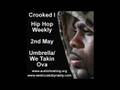 Crooked I Umbrella We Takin Ova Hip Hop Weekly