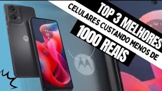 Top 3 melhores Smartphones custando menos de mil Reais| Promoção de celular bom e Barato da Motorola