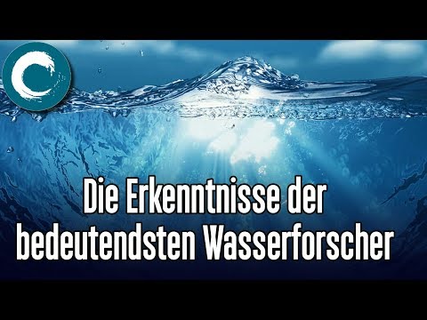 Von Schauberger bis Pollack - Die Erkenntnisse der bedeutendsten Wasserforscher