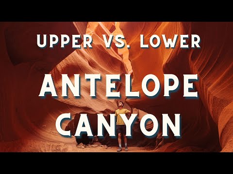 Antelope Canyon: Upper vs Lower - What's the Difference?
