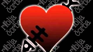 Riblja Corba Ja sam jos ona ista budala