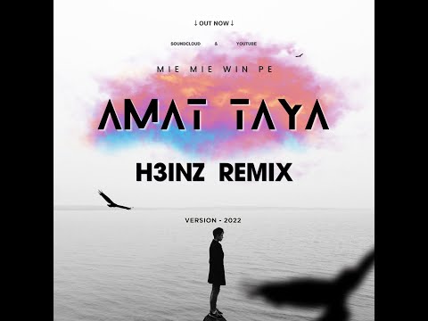 မီမီဝင်း​ဖေ - အမှတ်တရ ( H3INZ REMIX 2022 )            Mie Mie Win Pe   AMAT TAYA  H3INZ REMIX 2022