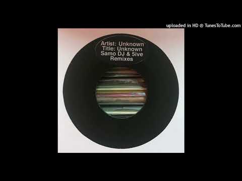 Unknown Artist - Unknown Title (Samo DJ & 5ive Remix, A1)