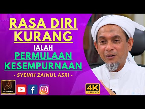 Syeikh Zainul Asri - RASA DIRI KURANG IALAH PERMULAAN KESEMPURNAAN