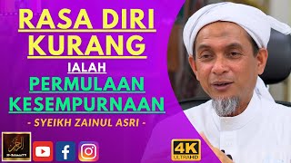Download lagu Syeikh Zainul Asri - RASA DIRI KURANG IALAH PERMULAAN KESEMPURNAAN mp3
