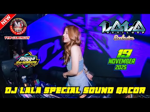 DJ LALA SHOOT THE SKY 19 NOVEMBER 2025 FULL BASS || MP CLUB PEKANBARU "SOUND VIRAL GACOR" #djviral