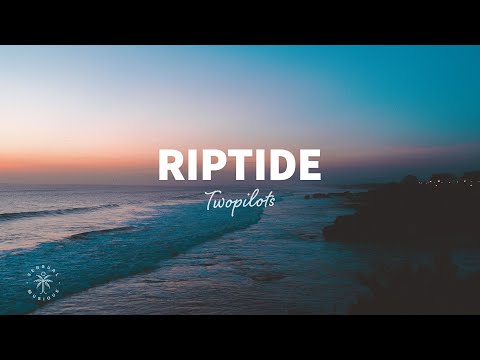 TWOPILOTS - Riptide (Lyrics)