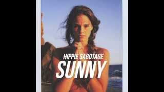 Hippie Sabotage - &quot;Sunny&quot; [Official Audio]
