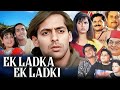 Ek Ladka Ek Ladki Movie About Information