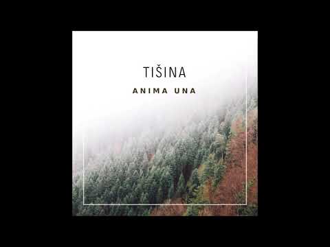 Zbor Anima Una - Tišina (Audio)
