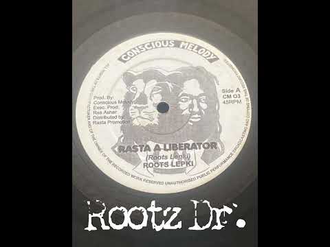 Roots Lepkie - Rasta A Liberator 12” Concious Melody UK