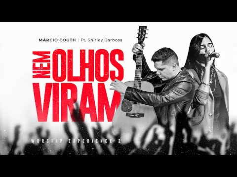 NEM OLHOS VIRAM | Márcio Couth ft. Shirley Barbosa & Coral Tabernáculos - ao vivo #Worship #Music