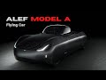 Alef Model A Flying Car The Street Legal EVTOL Costs Only 300k