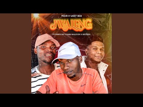 Jwaleng (feat. Fortune, Nars Maleven & SIXTEEN)