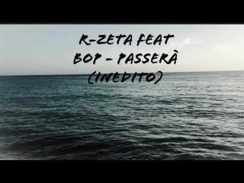 R - Zeta feat Bop - passerà