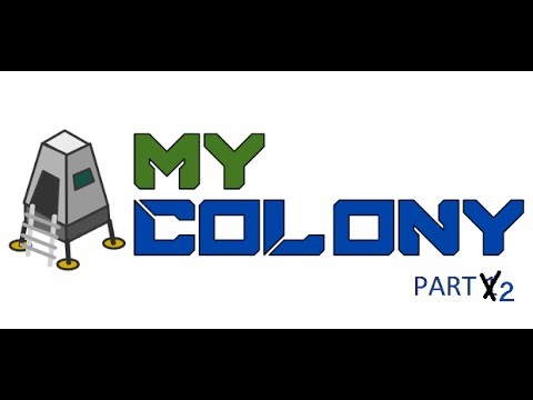 My Colony - EP 2 LANDING PARTY - Gaining Research Points