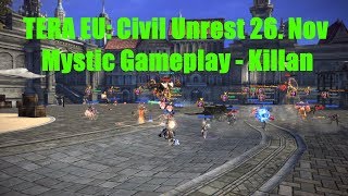 TERA EU: Civil Unrest 26. Nov  - Mystic Gameplay