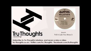 Quantic - Tell It Like You Mean It