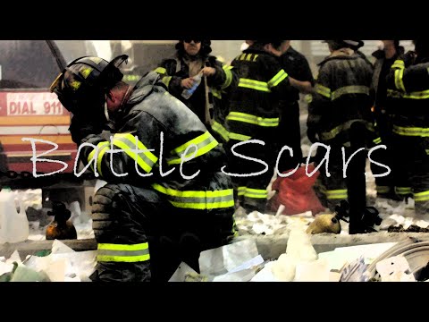 "Battle Scars" || Firefighter Tribute