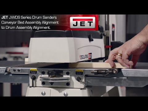 Jet JWDS Series Drum Sanders | Conveyor Bed Assembly Alignment to Drum Assembly Alignment