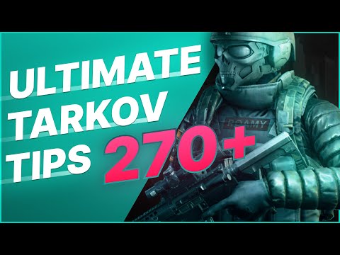 Ultimate Tarkov Tips - Over 270+ Escape from Tarkov tips and tricks! Rapid fire, get ready for 1.0!