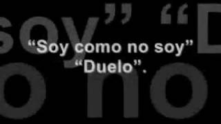 Duelo - Soy como no soy (con la letra).