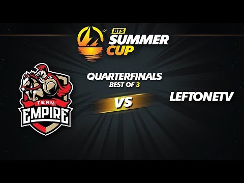 Team Empire vs LeftOneTV Game 3 - BTS Summer Cup Phase 1: Quarterfinals