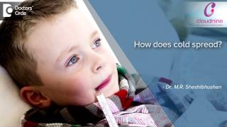 How does Cold spread? - Dr. Shashibushan | Cloudnine Hospitals