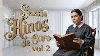 SELEÇÃO de Ouro Hinário Adventista (volume 2)