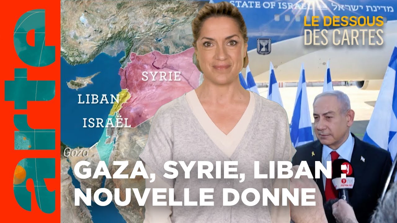 Gaza, Syrie, Liban : nouvelle donne | L'Essentiel du Dessous des Cartes | ARTE