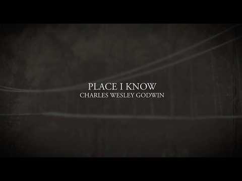Place I Know - Charles Wesley Godwin