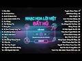 Playlist Nhạc Hoa Lời Việt Bất Hủ Triệu Views Hot Tiktok Nhạc R B Cực Chill Nhạc 8