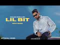 LIL BIT Arjan Dhillon NEW SONG Saroor New Album New Punjabi Songs 2023