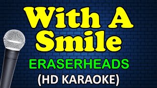 WITH A SMILE - Eraserheads (HD Karaoke)