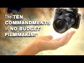 How To Make No Budget Films 10 Rules