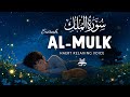 Surah Al Mulk سورة الملك Peaceful Quran Recitation For Relaxation Sleep Quranlofi